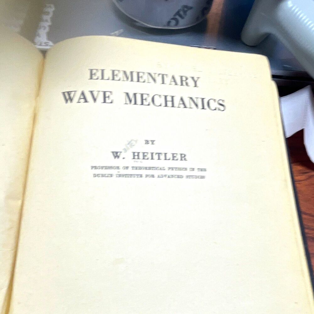 Elementary Wave Mechanics Textbook Book by W. Heitler, English 1945